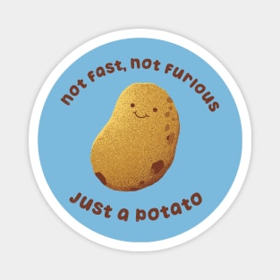 Not Fast Not Furious, Just a Potato by Tobe Fonseca Magnet
